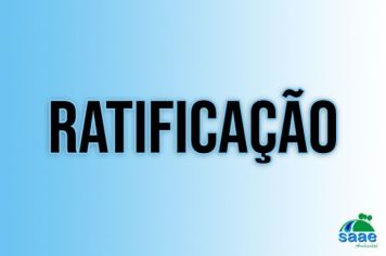 RATIFICAÇÃO DE DISPENSA DE LICITAÇÃO Nº 001/2024- PROCESSO Nº 001/2024-SAAE, DESPACHO