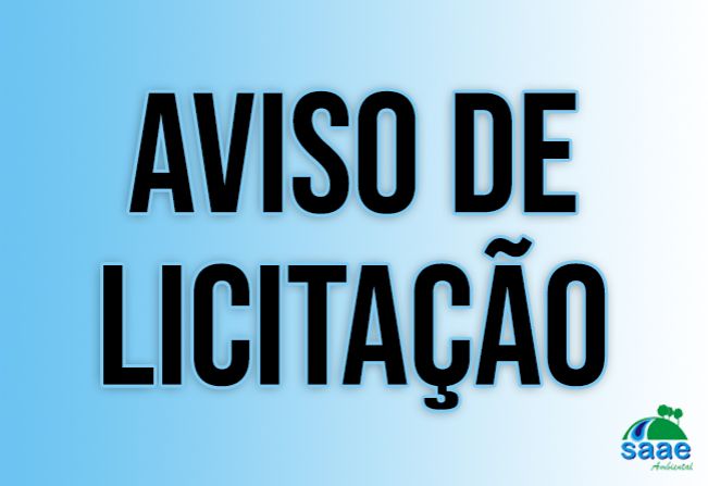 EXTRATO - AVISO DE LICITAÇÃO PREGÃO ELETRÔNICO Nº 001/2024 - PROCESSO Nº 002/2024-SAAE EDITAL 002/2024-SAAE